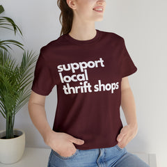 Support Local Thrift Shops Shirt | Local Thrift Store T-Shirt
