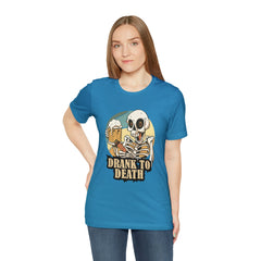 Skeleton Drank to Death Shirt | Drink Beer Unisex T-Shirt