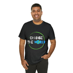 Change The World | Wear Your Impact Unisex T-Shirt