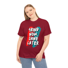 Grind Now, Shine Later Shirt | Hustler In Motion Unisex T-Shirt