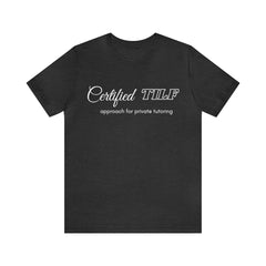 Certified TILF Shirt | Funny Private Tutoring TILF Unisex T-Shirt