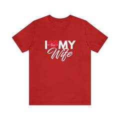 I Love My Wife Shirt | Couple Love T-Shirt, Pair Husband Wife Matching Shirt