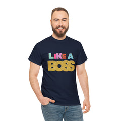 Like A Boss Shirt | Colorful Boss Vibes Statement Tee