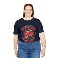 Everyday Grill Day Shirt | Grilling Meat Unisex T-Shirt