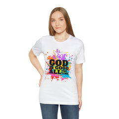 God Is Good All The Time Shirt | Faith In Fashion Unisex T-Shirt
