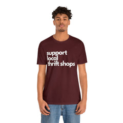 Support Local Thrift Shops Shirt | Local Thrift Store T-Shirt