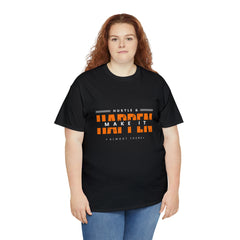Hustle And Make It Happen | Hustler's Creed Unisex T-shirt