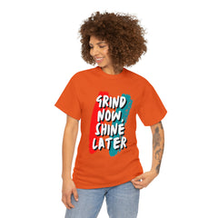 Grind Now, Shine Later Shirt | Hustler In Motion Unisex T-Shirt