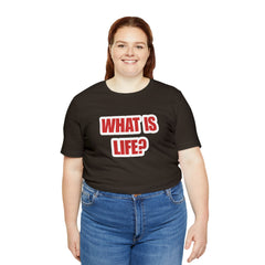 What Is Life? Existential Shirt | Ambiguous Existential Crisis T-Shirt