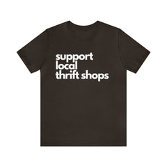Support Local Thrift Shops Shirt | Local Thrift Store T-Shirt