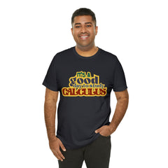 It's a Good Day to do Calculus Shirt | School Unisex T-Shirt