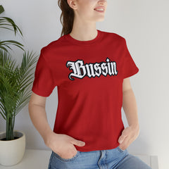 Bussin Street Shirt | Slang Urban Streetwear Unisex T-Shirt