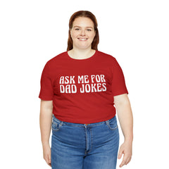 Ask Me For Dad Jokes Shirt | National Tell a Joke Day T-Shirt