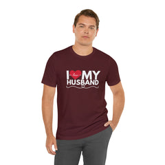I Love My Husband Shirt | Couple Love T-Shirt, Pair Husband Wife Matching Shirt