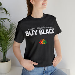 Buy Black Shirt | Support Black Businesses Unisex T-Shirt