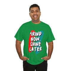 Grind Now, Shine Later Shirt | Hustler In Motion Unisex T-Shirt