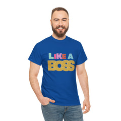 Like A Boss Shirt | Colorful Boss Vibes Statement Tee