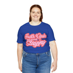 Slaying in Fourth Grade Shirt | Pink School Unisex T-Shirt