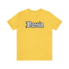 Bussin Street Shirt | Slang Urban Streetwear Unisex T-Shirt