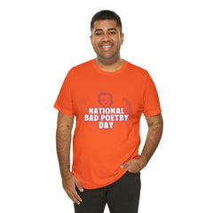 National Bad Poetry Day Shirt 3 | Poem T-Shirt