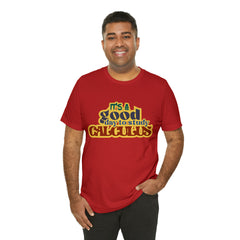 It's a Good Day to do Calculus Shirt | School Unisex T-Shirt