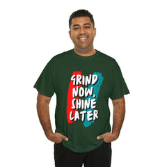 Grind Now, Shine Later Shirt | Hustler In Motion Unisex T-Shirt