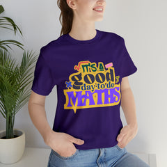 It's a Good Day to do Maths Shirt | School Unisex T-Shirt