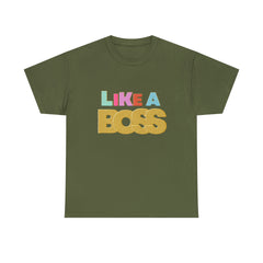 Like A Boss Shirt | Colorful Boss Vibes Statement Tee