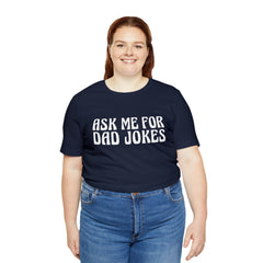 Ask Me For Dad Jokes Shirt | National Tell a Joke Day T-Shirt
