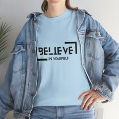 Believe In Yourself | Confidence Catalyst Statement Tee