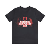 National Bad Poetry Day Shirt 3 | Poem T-Shirt