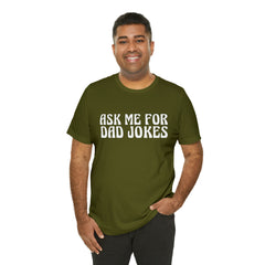 Ask Me For Dad Jokes Shirt | National Tell a Joke Day T-Shirt