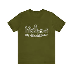 Dirty Rollercoaster Joke Shirt | Why Ride a Rollercoaster When You Can Ride Me T-Shirt