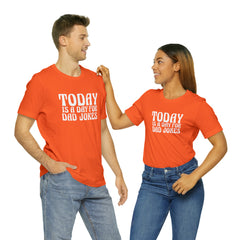 Today is a Day for Dad Jokes Shirt | National Tella Joke Day T-Shirt