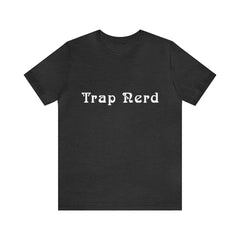Trap Nerd Shirt | Trap Culture Rap Statement T-Shirt