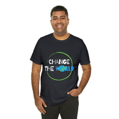 Change The World | Wear Your Impact Unisex T-Shirt