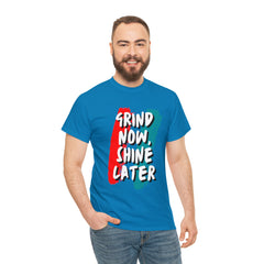 Grind Now, Shine Later Shirt | Hustler In Motion Unisex T-Shirt