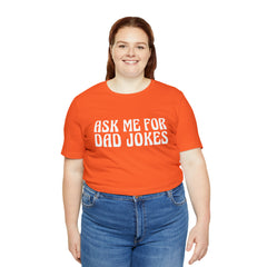Ask Me For Dad Jokes Shirt | National Tell a Joke Day T-Shirt