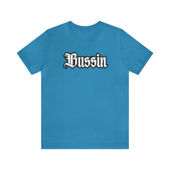 Bussin Street Shirt | Slang Urban Streetwear Unisex T-Shirt