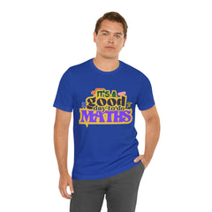 It's a Good Day to do Maths Shirt | School Unisex T-Shirt