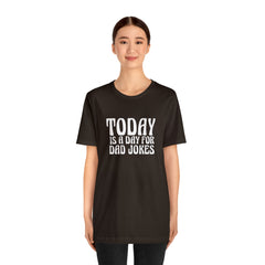 Today is a Day for Dad Jokes Shirt | National Tella Joke Day T-Shirt