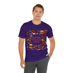 Everything Tastes Better Grilled Shirt | Grilling Love Unisex T-Shirt