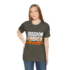 FREEDOM Shirt | Bold Statement Unisex T-Shirt