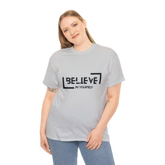 Believe In Yourself | Confidence Catalyst Statement Tee