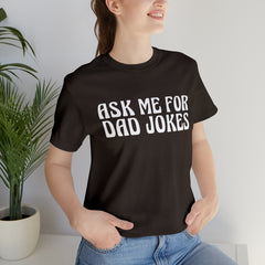 Ask Me For Dad Jokes Shirt | National Tell a Joke Day T-Shirt