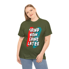 Grind Now, Shine Later Shirt | Hustler In Motion Unisex T-Shirt
