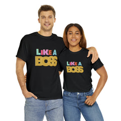 Like A Boss Shirt | Colorful Boss Vibes Statement Tee
