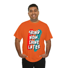 Grind Now, Shine Later Shirt | Hustler In Motion Unisex T-Shirt