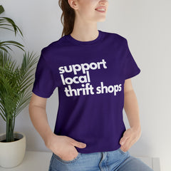 Support Local Thrift Shops Shirt | Local Thrift Store T-Shirt
