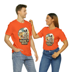 Skeleton Drank to Death Shirt | Drink Beer Unisex T-Shirt